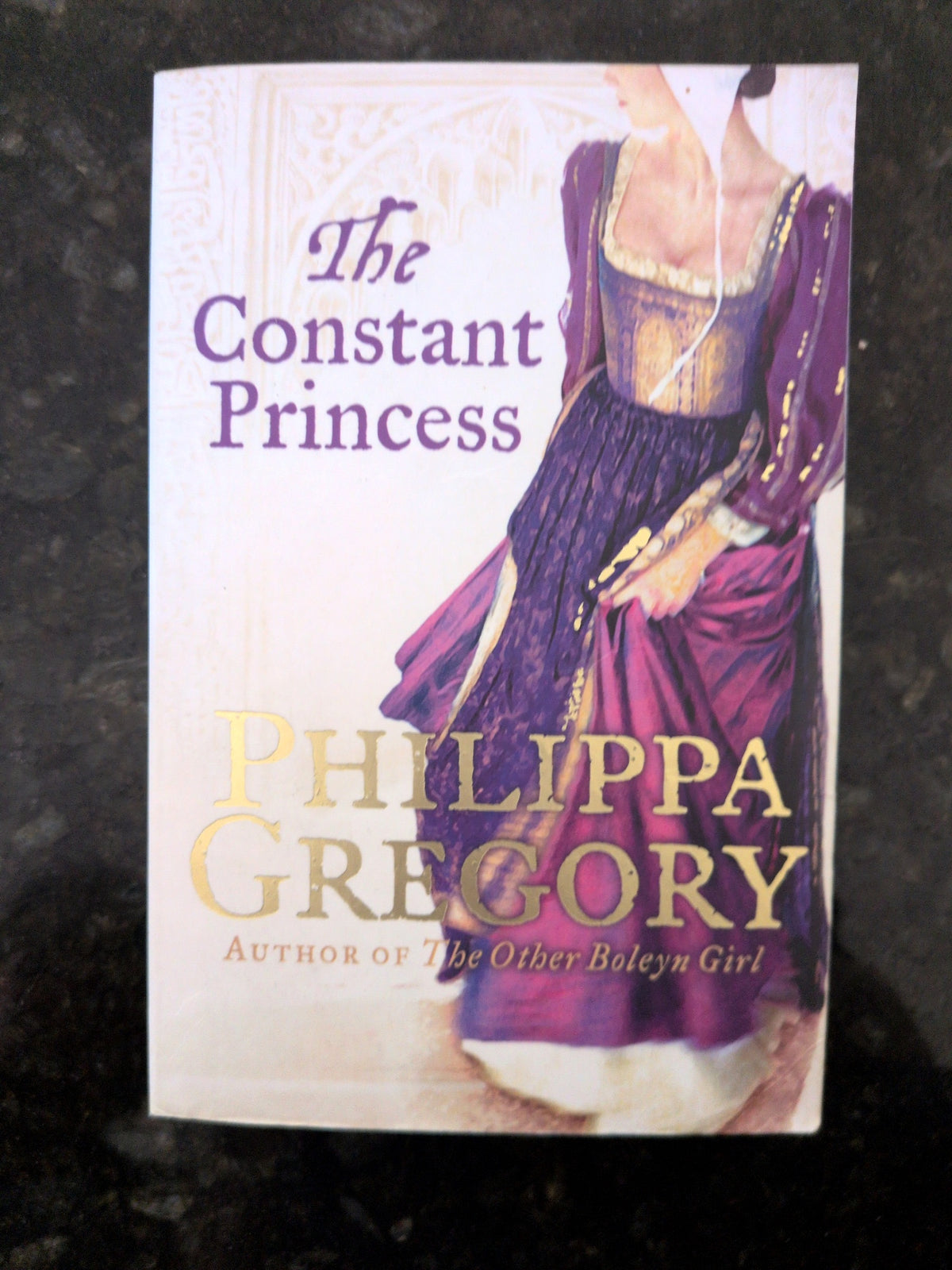 Actual photographed item: The Constant Princess — Philippa Gregory